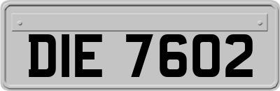 DIE7602