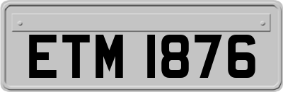 ETM1876